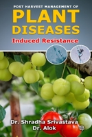 Post Harvest Management of Plant Diseases: Induced Resistance 939087145X Book Cover