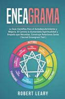 Eneagrama: La Gu�a Cient�fica Para el Autodescubrimiento y Mejor�a. El Camino la Aumentada Espiritualidad y Empat�a que Necesitas, Construye Relaciones Sanas ( Sacred Enneagram Test ) 168819343X Book Cover