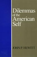 Dilemmas of the American Self 0877226563 Book Cover