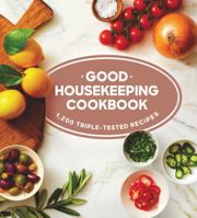 The Good Housekeeping Cookbook: The Essential Guide for What to Cook Now 1618372653 Book Cover