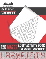 Activity Book for Adults - Mazes : 150 Large-Print Easy Puzzles - Volume 3 1947880063 Book Cover