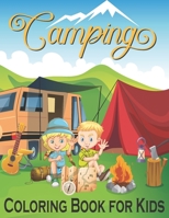 Camping Coloring Book for Kids: Camping Book With Cute Illustrations of Boys and Girls With Featuring Fun and Adventures Coloring Pages for Camping Lovers B091CR5S6T Book Cover