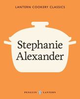 Stephanie Alexander (Lantern Cookery Classics) 1921383135 Book Cover