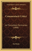 Commentarii Critici: Ad Thucydidem Pertinentes (1888) 1146596855 Book Cover