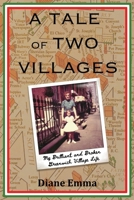 A Tale of Two Villages: My Brilliant and Broken Greenwich Village Life B0GNJ16L1V Book Cover