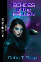 Echoes of the Fallen (Outer Fringe) 1961835118 Book Cover