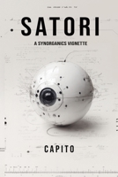 Satori: A SynOrganics Vignette B0GMHWRW3Q Book Cover