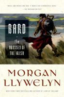 Bard: The Odyssey of the Irish 0812585151 Book Cover