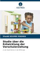 Studie über die Entwicklung der Vorschulerziehung 6207035348 Book Cover