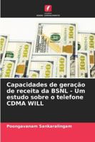 Capacidades de geração de receita da BSNL - Um estudo sobre o telefone CDMA WILL (Portuguese Edition) 6208869307 Book Cover