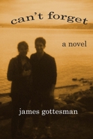 Can't Forget 0991155718 Book Cover
