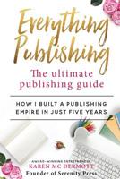 Everything Publishing: The ultimate publishing guide 0648400018 Book Cover