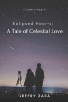 Eclipsed Hearts: A Tale of Celestial Love B0CJSJ53P2 Book Cover