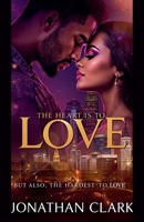The Heart is to love, but also the Hardest to Love B0FL1K51WG Book Cover