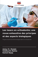Les lasers en orthodontie: une revue exhaustive des principes et des aspects biologiques (French Edition) 6630230582 Book Cover
