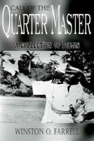 Call of the Quarter Master: A Collection of Poems 1420835459 Book Cover