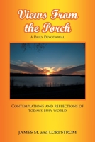 Views From the Porch: Contemplations and reflections of today's busy world 1646706625 Book Cover