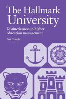 The Hallmark University: Distinctiveness in Higher Education Management 0854738886 Book Cover