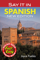 Say It in Spanish: New Edition 0486476340 Book Cover