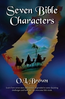 Seven Bible Characters B0B8RPB2XX Book Cover