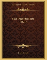 Saul Tragoedia Sacra 1162183594 Book Cover
