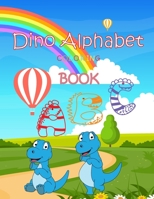 Dino Alphabet Book: Dinosaurs shaped Letters to Color and spike Creativity while Learning B09SFYV3Q4 Book Cover