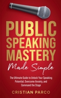 Public Speaking Mastery Made Simple B0DV8J7RRF Book Cover