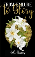 From Failure to Glory 1733780688 Book Cover