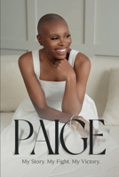 Paige : My Story. My Fight. My Victory 1300400013 Book Cover
