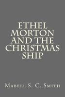 Ethel Morton and the Christmas Ship 1500981648 Book Cover