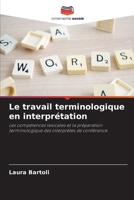 Le travail terminologique en interprétation (French Edition) 6630122585 Book Cover