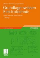 Grundlagenwissen Elektrotechnik: Gleich-, Wechsel- und Drehstrom 3834805556 Book Cover