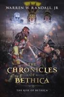 The Chronicles of Bethica: The Rise of Bethica 0986292842 Book Cover