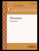 Sonatas: para guitarra: Partituras fidedignas de Guastavino B08FPB347H Book Cover