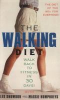 The Walking Diet: Walk Back to Fitness in 30 Days 1851583734 Book Cover