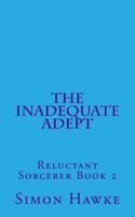 The Inadequate Adept 0446362468 Book Cover
