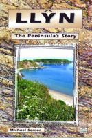 Llyn: The Peninsula's Story 1845240596 Book Cover