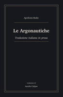Le Argonautiche: Traduzione italiana in prosa (Avventure epiche) (Italian Edition) B0HGB28M1K Book Cover