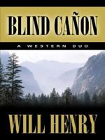 Five Star First Edition Westerns - Blind Canon: A Western Duo (Five Star First Edition Westerns) 1594141223 Book Cover