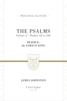 The Psalms: Rejoice, the Lord Is King (Volume 2, Psalms 42 to 106) 1433533596 Book Cover
