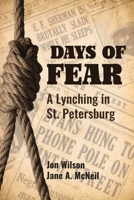 Days of Fear: A Lynching in St. Petersburg 1940300738 Book Cover