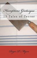 Hamptons Grotesque: 13 Tales of Terror 1453752943 Book Cover