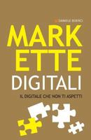 Markette Digitali: Il digitale che non ti aspetti 1548389579 Book Cover