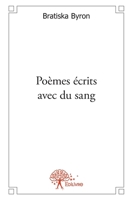 Poèmes écrits avec du sang (French Edition) 2332555498 Book Cover