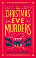 The Christmas Eve Murders: The Hilarious and Cosy Festive Murder Mystery 1529439868 Book Cover
