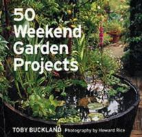 50 Weekend Garden Projects 1844030628 Book Cover