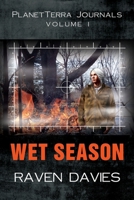 PlanetTerra Journals Volume I: WET SEASON 0986674214 Book Cover