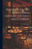 Portraits Of The Seventeenth Century Historic And Literary 1022015400 Book Cover