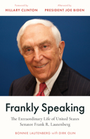 Speaking Frankly: The Extraordinary Life of Senator Frank R. Lautenberg 1978837992 Book Cover