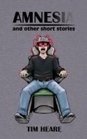Amnesia and Other Short Stories 1519546947 Book Cover